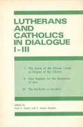 Lutherans and Catholics in Dialogue I-III