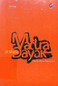 Madura di Mata Dayak: dari Konflik ke Rekonsiliasi