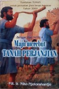 Maju Merebut Tanah Perjanjian: Belajar dari Yosua