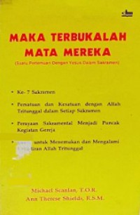 Maka Terbukalah Mata Mereka: Suatu Pertemuan dengan Yesus dalam Sakramen [Judul asli: And Their Eyes Were Opened]