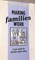 Making Families Work: A New Search for Christian Family Values