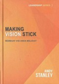 Making Vision Stick: Membuat Visi Anda Melekat