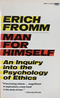 Man for Himself: An Inquiry into the Psychology of Ethics