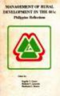 Management of Rural Development in the 80s: Philippine reflections