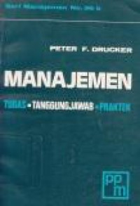 Manajemen: Tugas-Tanggung Jawab-Praktek (Vol.III) [Judul asli: MANAGEMENT: Task, Responsibilities, Practices]