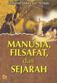 Manusia, Filsafat, dan Sejarah