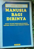 Manusia Bagi Dirinya: Suatu Telaah Psikologis-Filosofis tentang Tingkah Laku Manusia Modern [Judul asli: Man for Himself]