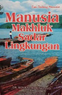 Manusia Makhluk Sadar Lingkungan