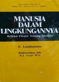 Manusia dalam Lingkungannya: Refleksi Filsafat tentang Manusia [Judul asli: Men zijn, een opgave! Op weg met zichzelf]