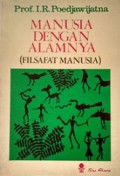 Manusia dengan Alamnya (Filsafat Manusia)