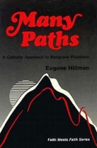 Many Paths: A Catholic Approach to Religious Pluralism