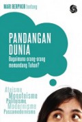 Mari Berpikir tentang Pandangan Dunia. Bagaimana Orang-Orang Memancang Tuhan?