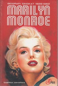 Marilyn Monroe: Biografi Singkat 1926-1962