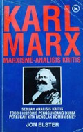 Marxisme-Analisis Kritis: Sebuah Analisis Kritis Tokoh Historis Pengguncang Dunia [Judul asli: An Introduction to Karl Marx]