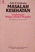 Masalah Kesehatan: Lingkungan Sebagai Sumber Penyakit [Judul Asli: Picture of Health]