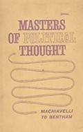 Masters of Political Thought (Vol.II): Machiavelli to Bentham