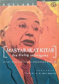 Masyarakat Kitab dan Dialog Antaragama: Studi Atas Pemikiran Mohammed Arkoun