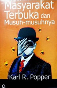 Masyarakat Terbuka dan Musuh-Musuhnya [Judul asli: The Open and Its Enemies]