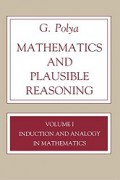 Mathematics and Plausible Reasoning I: Induction and Analogy in Mathematics