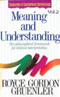 Meaning and Understanding: The Philosophical Framework for Biblical Interpretation