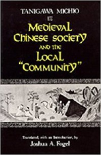 Medieval Chinese Society and the Local Community