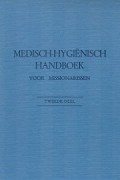 Medisch-Hygienisch Handboek voor Missionarissen (Vol.I)