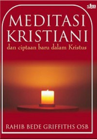 Meditasi Kristiani: Ciptaan Baru dalam Kristus [Judul asli: The New Creation in Christ]