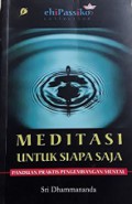 Meditasi untuk Siapa Saja: Panduan Praktis Pengembangan Mental [Judul asli: Meditation the Only Wat]