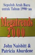 Megatrends 2000: Sepuluh Arah Baru untuk Tahun 1990-an [Judul asli: Ten New Directions for the 1990's]