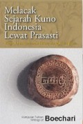 Melacak Sejarah Kuno Indonesia Lewat Prasasti