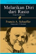 Melarikan Diri dari Rasio: Sebuah analisis yang tajam terhadap tren dalam pemikiran modern [Judul asli: Escape from Reason]