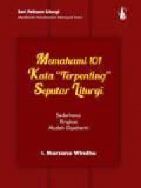 Memahami 101 Kata Terpenting Seputar Liturgi