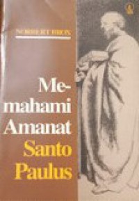 Memahami Amanat Santo Paulus [Judul asli: Understanding the Message of Paul]