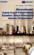 Memahami Aspek-aspek Pengelolaan Sumber Daya Manusia dalam Organisasi