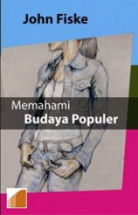 Memahami Budaya Populer [Judul asli: Understanding Popular Culture]