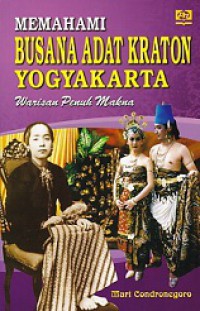 Memahami Busana Adat Kraton Yogyakarta: Warisan Penuh Makna