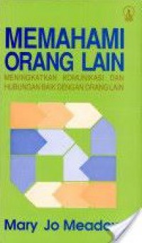 Memahami Orang Lain: Meningkatkan Komunikasi dan Hubungan Baik dengan Orang Lain [Judul asli: Other People]