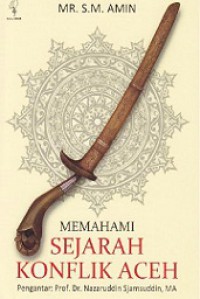 Memahami Sejarah Konflik Aceh