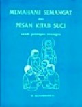 Memahami Semangat dan Pesan Kitab Suci: Untuk Persiapan Renungan