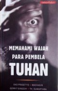 Memahami Wajah Para Pembela Tuhan