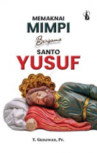 Memaknai Mimpi bersama Santo Yusuf