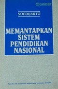 Memantapkan Sistem Pendidikan Nasional