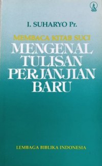 Membaca Kitab Suci: Mengenal Tulisan Perjanjian Baru