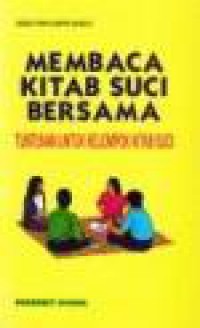 Membaca Kitab Suci Bersama: Tuntunan untuk Kelompok Kitab Suci