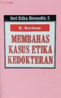 Membahas Kasus Etika Kedokteran