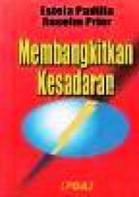 Membangkitkan Kesadaran: Melatih Para Pemimpin dalam Seni Membangkitkan Kesadaran [Judul asli: Raising Awareness]