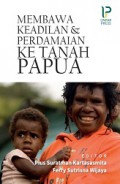 Membawa Keadilan & Perdamaian ke Tanah Papua