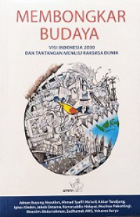 Membongkar Budaya: Visi Indonesia 2030 dan Tantangan Menuju Raksasa Dunia