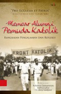 Memoar Alumni Pemuda Katolik: Rangkaian Pengalaman dan Refleksi