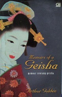 Memoar Seorang Geisha [Judul asli: Memoirs of a Geisha]